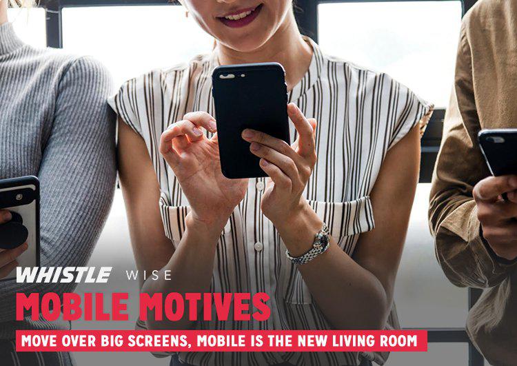 a poster of a woman with a smartphone, with the text 'whistle wise, mobile motives, move over big screens, mobile is the new living room' text on it